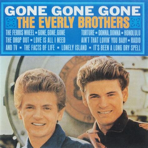 gone gone gone|gone gone gone everly brothers.